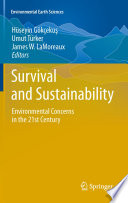 Survival and sustainability : environmental concerns in the 21st century /
