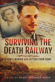 Surviving the death railway : a POW's memoir and letters from home /