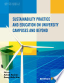 Sustainability practice and education on university campuses and beyond / edited by Ashok Kumar & Dong-Shik Kim.