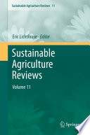 Sustainable agriculture reviews / Eric Lichtfouse, editor.
