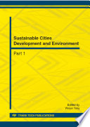 Sustainable cities, development and environment : selected, peer reviewed papers from the 2012 International Conference on Civil, Architectural and Hydraulic Engineering (ICCAHE 2012), August 10-12, 2012, Zhangjiajie, China /