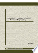 Sustainable construction materials and computer engineering : selected, peer reviewed papers from the 2011 International Conference on Sustainable Construction Materials and Computer Engineering (ICSCMCE2011), September 24-25, 2011, Kunming, China /