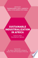 Sustainable industrialization in Africa : toward a new development agenda /