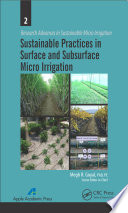 Sustainable practices in surface and subsurface micro irrigation /