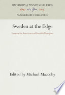 Sweden at the Edge : Lessons for American and Swedish Managers /