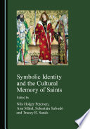 Symbolic identity and the cultural memory of saints /