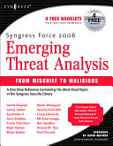 Syngress force emerging threat analysis : from mischief to malicious /
