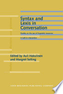 Syntax and lexis in conversation : studies on the use of linguistic resources in talk-in-interaction /