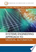 Systems engineering approach to medical automation /