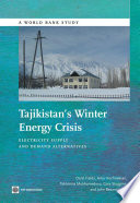 Tajikistan's winter energy crisis electricity supply and demand alternatives /