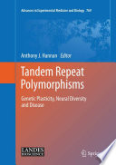 Tandem repeat polymorphisms : genetic plasticity, neural diversity, and disease /