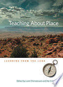 Teaching about place : learning from the land /