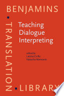 Teaching dialogue interpreting : research-based proposals for higher education /