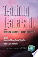 Teaching leadership : innovative approaches for the 21st century /