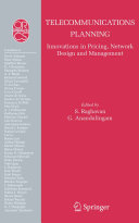 Telecommunications planning : innovations in pricing, network design and management /