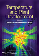 Temperature and plant development / edited by Keara A. Franklin, Philip A. Wigge ; cover design by Matt Kuhns.