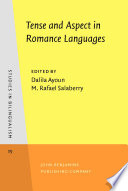 Tense and aspect in Romance languages : theoretical and applied linguistics / edited by Dalila Ayoun, M. Rafael Salaberry.