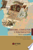 Territorio, conflictos y posconflictos : mirada interdisciplinar /