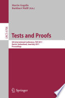 Tests and proofs : 5th international conference, TAP 2011, Zurich, Switzerland, June 30-July 1, 2011 : proceedings /