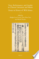 Text, Performance, and Gender in Chinese Literature and Music : Essays in Honor of Wilt Idema /