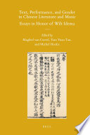 Text, performance, and gender in Chinese literature and music essays in honor of Wilt Idema /