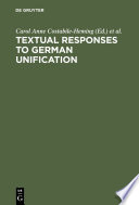Textual responses to German unification : processing historical and social change in literature and film / edited by Carol Anne Costabile-Heming, Rachel J. Halverson, Kristie A. Foell.