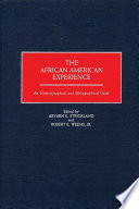 The African American experience : an historiographical and bibliographical guide / edited by Arvarh E. Strickland and Robert E. Weems, Jr.