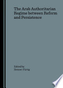 The Arab authoritarian regime between reform and persistence /