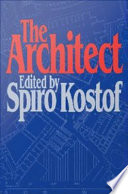 The Architect : chapters in the history of the profession / edited by Spiro Kostof.