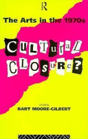 The Arts in the 1970s : cultural closure? /