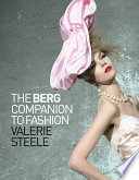 The Berg companion to fashion edited by Valerie Steele.