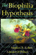 The Biophilia hypothesis /