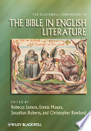 The Blackwell companion to the Bible in English literature /