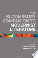 The Bloomsbury companion to Modernist literature /