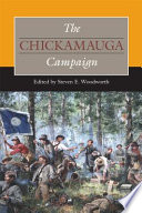 The Chickamauga campaign edited by Steven E. Woodworth.
