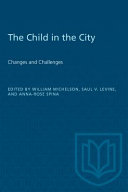 The Child in the city : changes and challenges /