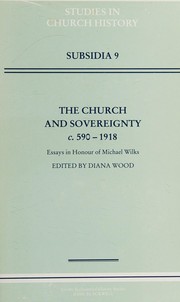 The Church and sovereignty c.590-1918 : essays in honour of Michael Wilks /