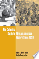 The Columbia guide to African American history since 1939 / edited by Robert L. Harris, Jr. and Rosalyn Terborg-Penn.