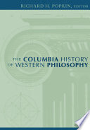 The Columbia history of Western philosophy / edited by Richard H. Popkin.