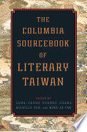 The Columbia sourcebook of literary Taiwan /