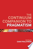 The Continuum companion to pragmatism /