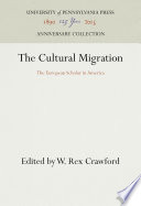 The Cultural migration : the European scholar in America /