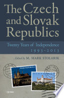 The Czech and Slovak republics : twenty years of independence, 1993-2013 /