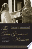 The Don Giovanni moment : essays on the legacy of an opera /