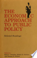 The Economic Approach to Public Policy : Selected Readings /