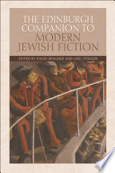 The Edinburgh companion to modern Jewish fiction / edited by David Brauner and Axel Stähler.