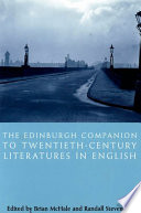 The Edinburgh companion to twentieth-century literatures in English / edited by Brian McHale and Randall Stevenson.