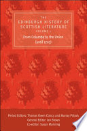 The Edinburgh history of Scottish literature. period editors, Thomas Owen Clancy, Murray Pittock ; general editor, Ian Brown ; co-editor, Susan Manning.