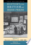 The Edinburgh history of the British and Irish press.