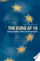 The Euro at 10 : Europeanization, power, and convergence /